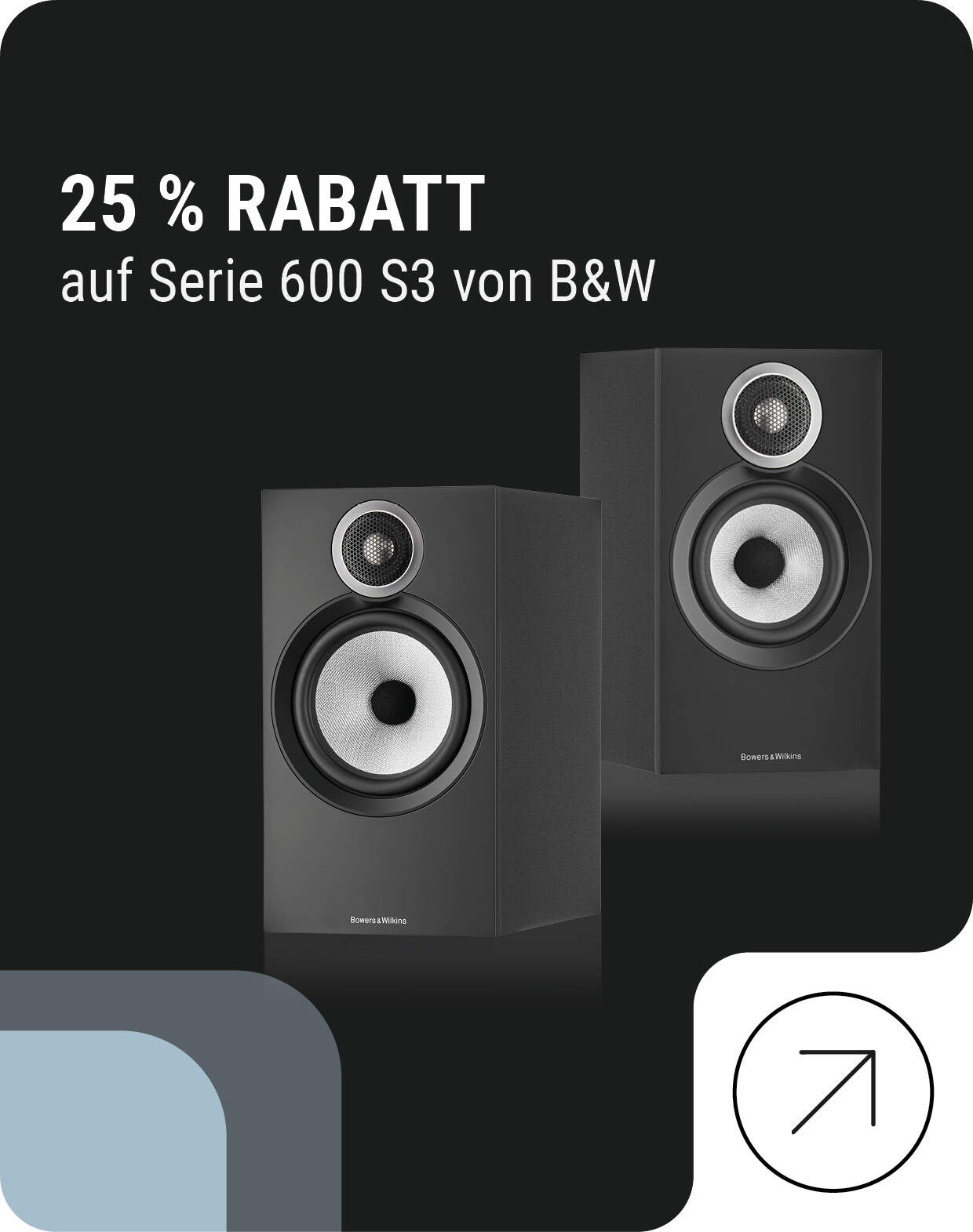 25% Black Friday Rabatt auf Serie 600 S3 von B&W